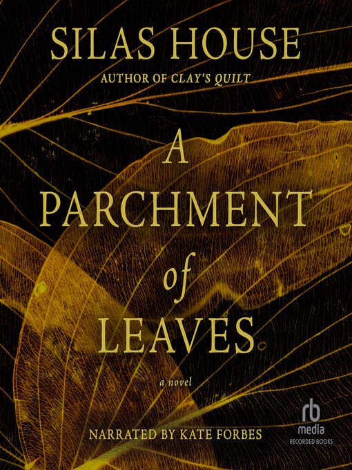 Title details for A Parchment of Leaves by Silas House - Wait list